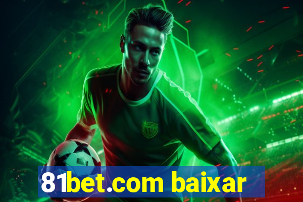 81bet.com baixar